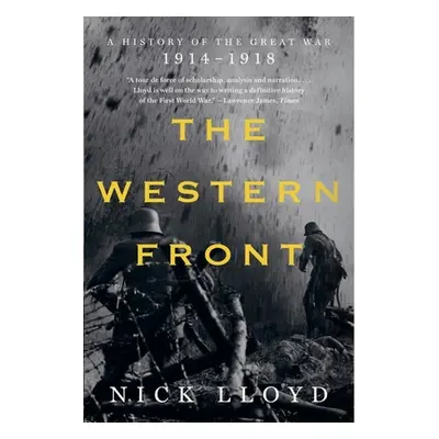 "The Western Front: A History of the Great War, 1914-1918" - "" ("Lloyd Nick")