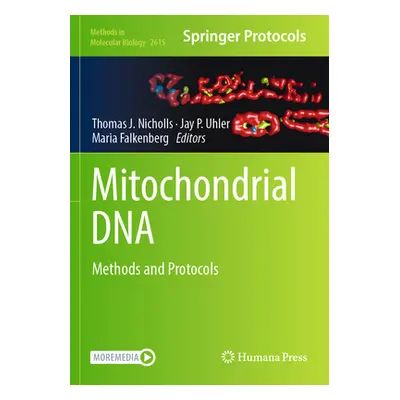 "Mitochondrial DNA: Methods and Protocols" - "" ("Nicholls Thomas J.")