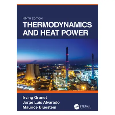 "Thermodynamics and Heat Power, Ninth Edition" - "" ("Granet Irving")