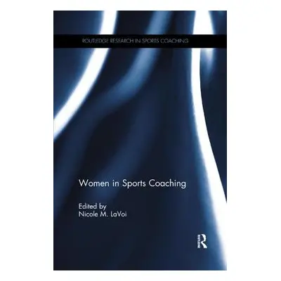 "Women in Sports Coaching" - "" ("Lavoi Nicole M.")