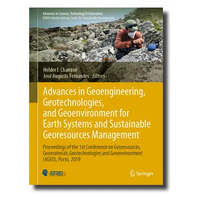 "Advances in Geoengineering, Geotechnologies, and Geoenvironment for Earth Systems and Sustainab