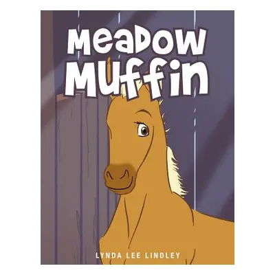 "Meadow Muffin" - "" ("Lindley Lynda Lee")