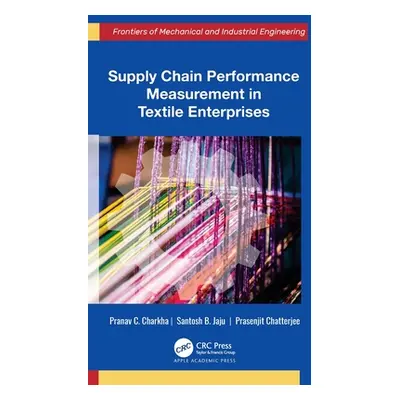 "Supply Chain Performance Measurement in Textile Enterprises" - "" ("Charkha Pranav C.")