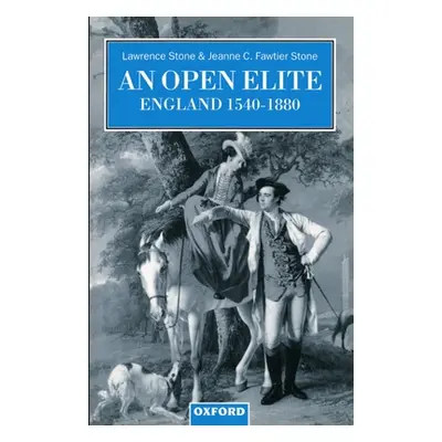 "Open Elite: England 1540-1880" - "" ("Stone Lawrence")