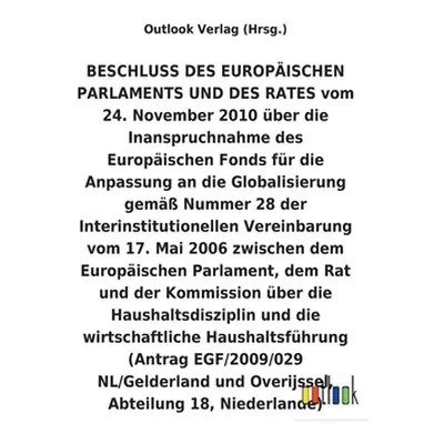 "BESCHLUSS vom 24. November 2010 ber die Inanspruchnahme des Europischen Fonds fr die Anpassung 