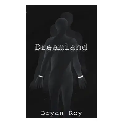 "Dreamland" - "" ("Roy Bryan")