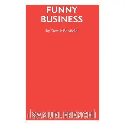 "Funny Business - A Comedy" - "" ("Benfield Derek")