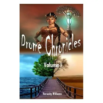 "Drome Chronicles, Volume I" - "" ("Williams Veracity")