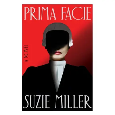 "Prima Facie" - "" ("Miller Suzie")