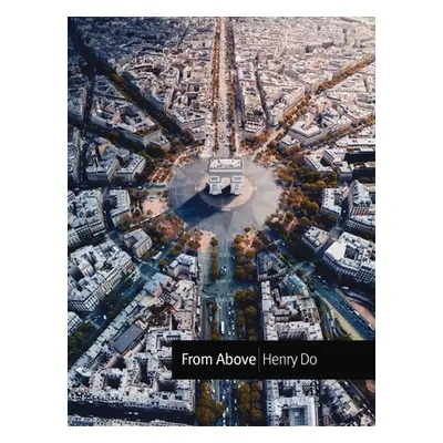 "From Above: Seeing the World from a Different Perspective" - "" ("Do Henry")