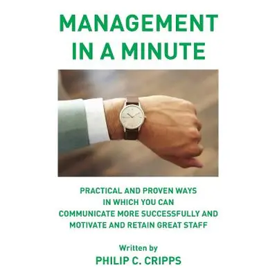 "Management in a Minute: Practical and proven ways in which you can communicate more successfull