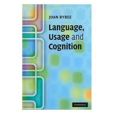 "Language, Usage and Cognition" - "" ("Bybee Joan")