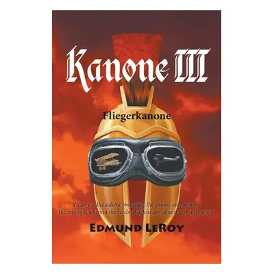 "Kanone III: Fliegerkanone" - "" ("Leroy Edmund")