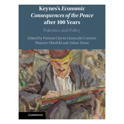 "Keynes's Economic Consequences of the Peace after 100 Years" - "Polemics and Policy" ("")