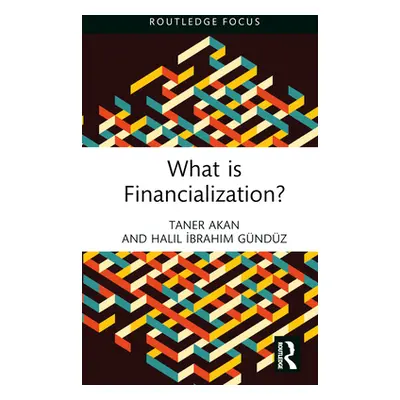 "What Is Financialization?" - "" ("Akan Taner")