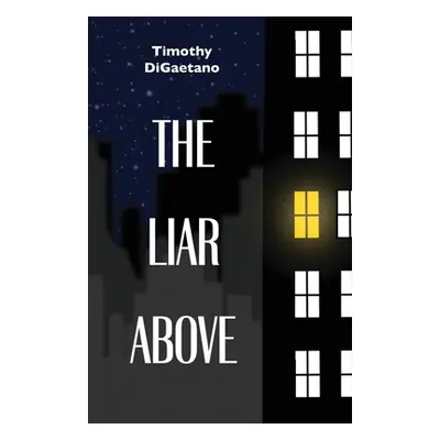 "The Liar Above" - "" ("Digaetano Timothy")