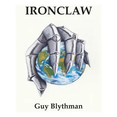 "Ironclaw" - "" ("Blythman Guy")