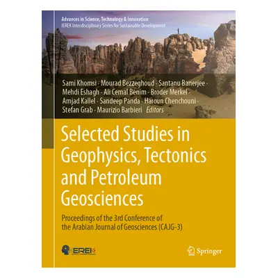 "Selected Studies in Geophysics, Tectonics and Petroleum Geosciences: Proceedings of the 3rd Con