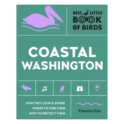 "Best Little Book of Birds Coastal Washington" - "" ("Enz Tamara")