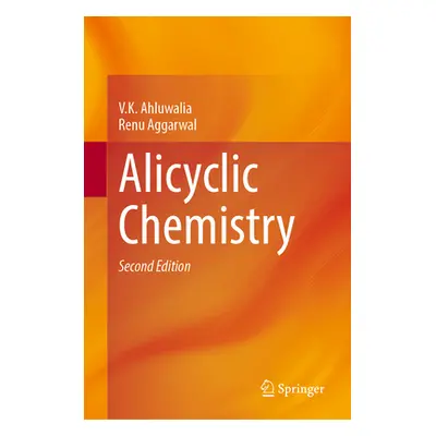 "Alicyclic Chemistry" - "" ("Ahluwalia V. K.")