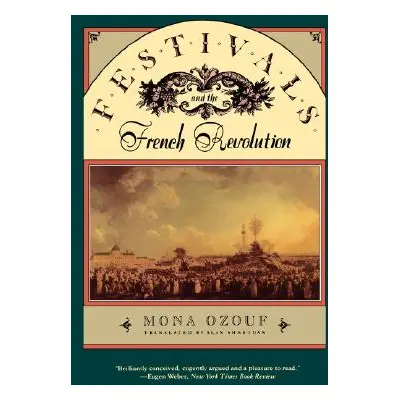 "Festivals and the French Revolution" - "" ("Ozouf Mona")