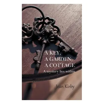 "A Key, A Garden, A Cottage" - "" ("Kirby Jean")