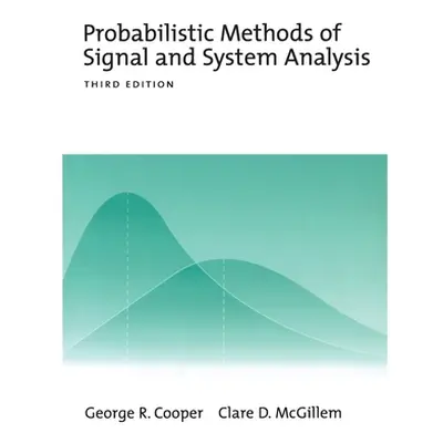 "Probabilistic Methods of Signal and System Analysis" - "" ("Cooper George R.")