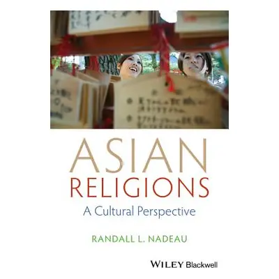 "Asian Religions" - "" ("Nadeau Randall L.")