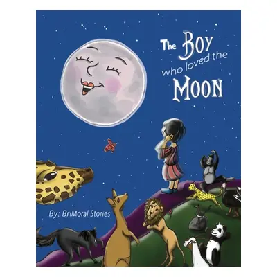 "The Boy Who Loved the Moon" - "" ("Stories Brimoral")