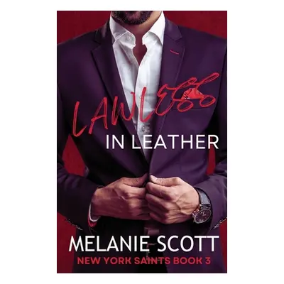 "Lawless in Leather" - "" ("Scott Melanie")