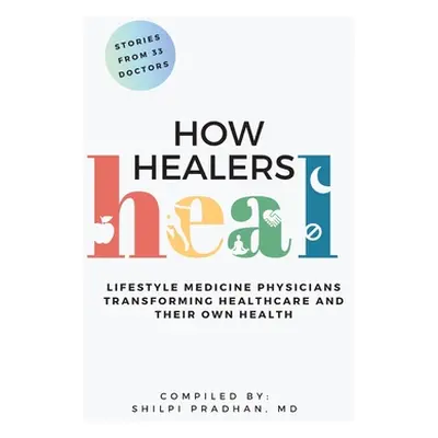 "How Healers Heal" - "" ("Pradhan Shilpi")