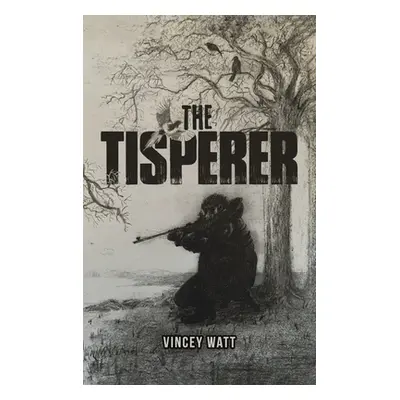 "The Tisperer" - "" ("Watt Vincey")