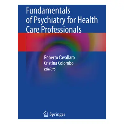 "Fundamentals of Psychiatry for Health Care Professionals" - "" ("Cavallaro Roberto")