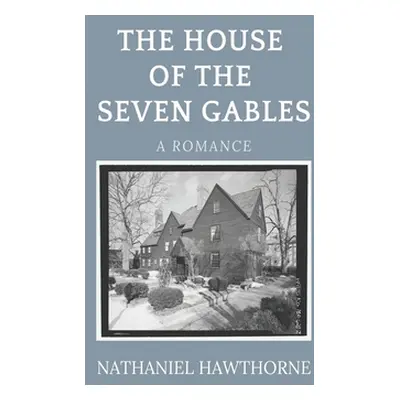 "The House of the Seven Gables" - "" ("Hawthorne Nathaniel")