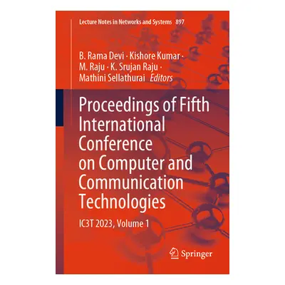 "Proceedings of Fifth International Conference on Computer and Communication Technologies: Ic3t 