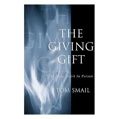 "The Giving Gift" - "" ("Thomas A. Smail")