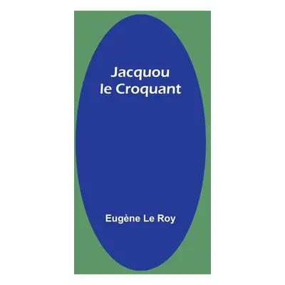 "Jacquou le Croquant" - "" ("Le Roy Eugne")