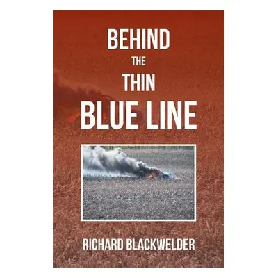 "Behind the Thin Blue Line" - "" ("Blackwelder Richard")