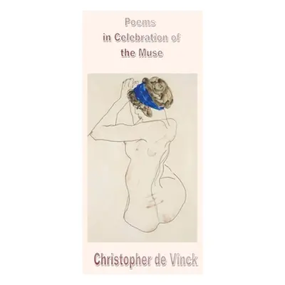 "Poems in Celebration of the Muse" - "" ("de Vinck Christopher")