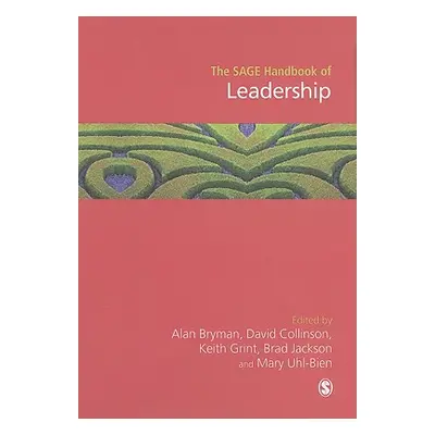 "The SAGE Handbook of Leadership" - "" ("Bryman Alan")