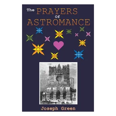 "The Prayers of Astromance" - "" ("Green Joseph")