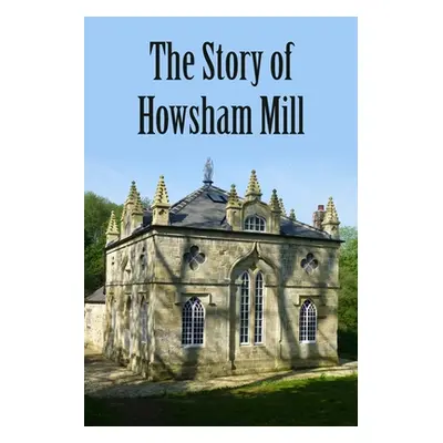 "The Story of Howsham Mill: Restoring an 18th century watermill for 21st century use" - "" ("Phi