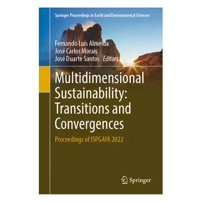 "Multidimensional Sustainability: Transitions and Convergences: Proceedings of Ispgaya 2022" - "