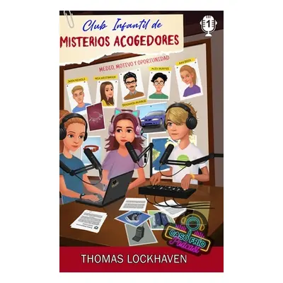 "Mia Westbrook (Caso Fro Podcast 1): Club Infantil de Misterios Acogedores" - "" ("Lockhaven Tho