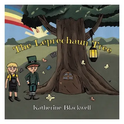 "The Leprechaun Tree" - "" ("Blackwell Katherine")