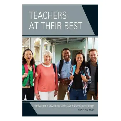 "Teachers at Their Best: The Case for a New School Model and a New Teacher Concept" - "" ("Water