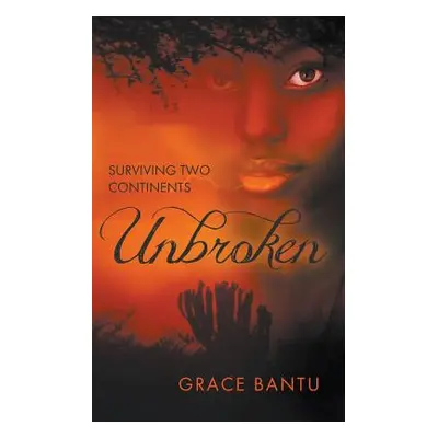 "Unbroken" - "" ("Bantu Grace")