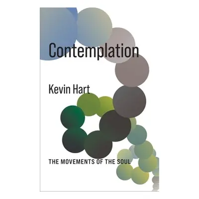 "Contemplation: The Movements of the Soul" - "" ("Hart Kevin")