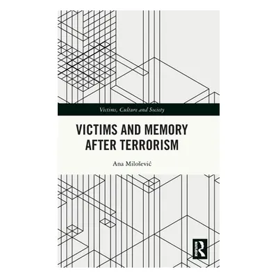 "Victims and Memory After Terrorism" - "" ("Milosevic Ana")