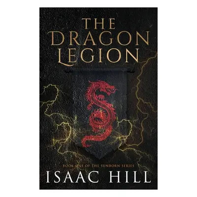 "The Dragon Legion" - "" ("Hill Isaac")